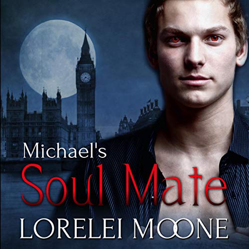 BOOK Michael's Soul Mate: Vampires of London, Book 2 P.D.F