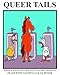 QUEER TAILS by Brian Strong, Jessica Maxfield