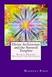 Divine Architecture and the Starseed Template: Matrix Memory Triggers for Ascension by Magenta Pixie