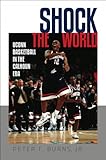 Shock the World: UConn Basketball in the Calhoun Era