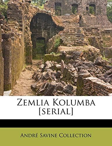 Zemlia Kolumba [serial] (Russian Edition) Paperback – September 4, 2011