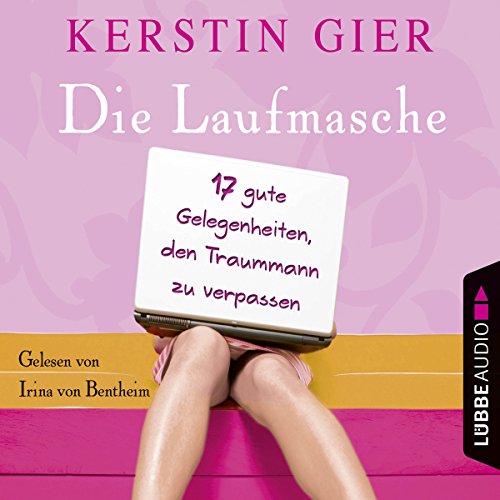 Die Laufmasche: 17 gute Gelegenheiten, den Traummann zu vergessen