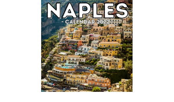 Naples Calendar 2022: 16-Month Calendar, Cute Gift Idea For Italy Lovers, Women & Men: Potato, Filthy Iron: 9798780051749: Amazon.com: Books
