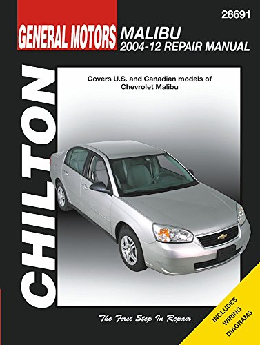 Chevrolet Malibu Automotive Repair Manual: 2004-12 (Chilton Automotive)