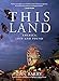 This Land: America, Lost and Found by 
