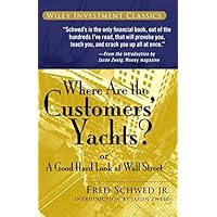 Where Are the Customers' Yachts?: or A Good Hard Look at Wall Street