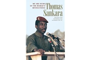 We Are Heirs of the World's Revolutions: Speeches from the Burkina Faso Revolution 1983-87
