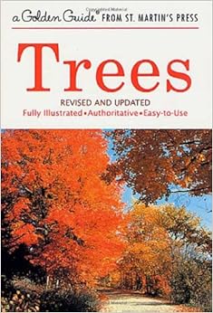 Trees: Revised and Updated (A Golden Guide from St. Martin's Press), by Herbert S. Zim