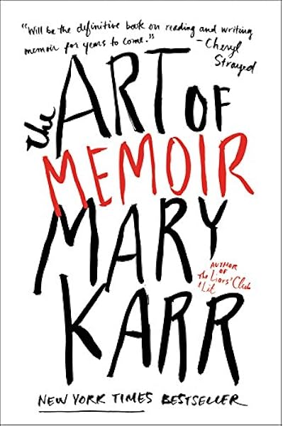 The Art Of Memoir Karr Mary 9780062223074 Amazon Com Books