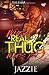 When A Real Thug Wants You 2