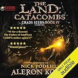 The Land: Catacombs: Chaos Seeds, Book 4 by 