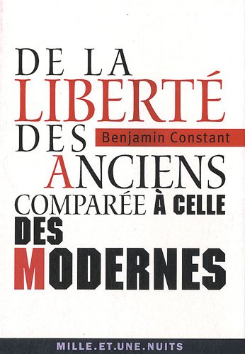 De la liberté des Anciens comparée à celle des Modernes