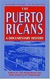 Front cover for the book The Puerto Ricans: A Documentary History by Kal Wagenheim