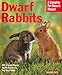 Dwarf Rabbits (Complete Pet Owner's Manual) by 