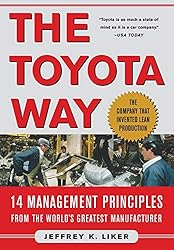 The Toyota Way: 14 Management Principles from the