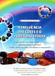 Livro A Influência das Cores e o Poder das Pedras: O Encanto das Cores e das Pedras