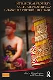 Image de Intellectual Property, Cultural Property and Intangible Cultural Heritage (Key Issues in Cultural Heritage)