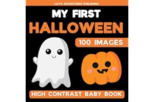 My First Halloween High Contrast Baby Book: Cute Black and White Images that Help Develop Babies Eyesight and Visual Development in Newborns (Halloween Gift for Kids)