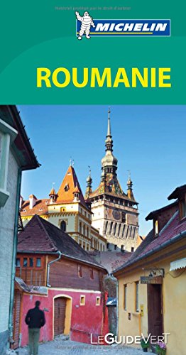 Guide Vert Roumanie -Michelin (GUIDES VERTS (36200)) (French Edition) by Collectif, Michelin
