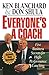 Everyone's a Coach: Five Business Secrets for High-Performance Coaching by Ken Blanchard, Don Shula