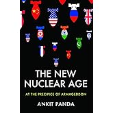 The New Nuclear Age: At the Precipice of Armageddon