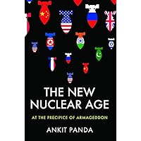The New Nuclear Age: At the Precipice of Armageddon