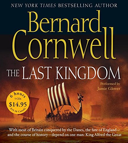 The Last Kingdom (The Saxon Chronicles Series #1)