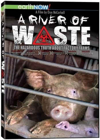 A River of Waste: The Hazardous Truth About Factory Farms