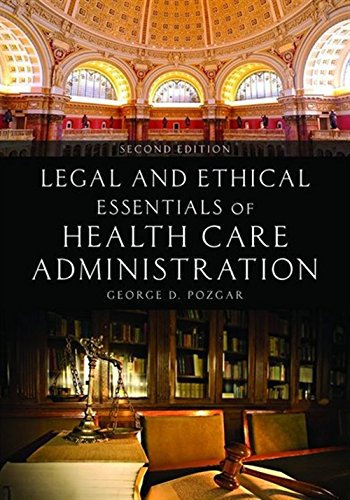 Legal And Ethical Essentials Of Health Care Administration
