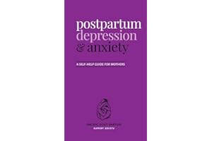 Postpartum depression and anxiety: A self-help guide for mothers
