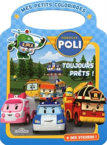 Mes petits coloriages. Robocar Poli - Toujours prêts !