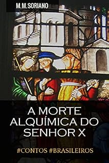 Livro A Morte Alquímica do Senhor X: conto