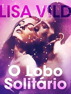 Livro O Lobo Solitário - Conto Erótico (LUST)