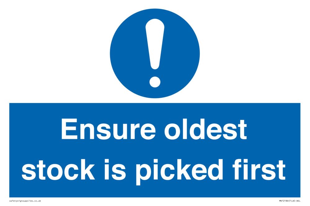 Ensure Oldest Stock Is Picked First Sign - 300x200mm - A4L