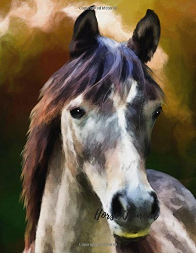 Horse Journal: Large 8.5 by 11 Blank, Empty, Unlined, Unruled Paper Notebook To Write In For Men, Women, Girls, Boys, Kids & Adults. Writing Book Pad With 150  Pages (Blank Journals) (Volume 1)