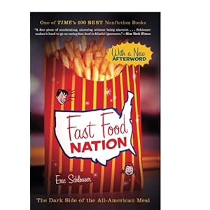 Fast Food Nation: The Dark Side of the All-American Meal