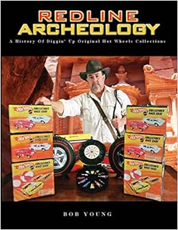 Redline Archeology: A History of Diggin' Up Original Hot Wheels Collections