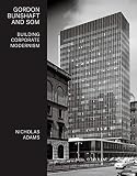 Gordon Bunshaft and SOM: Building Corporate Modernism by Nicholas Adams