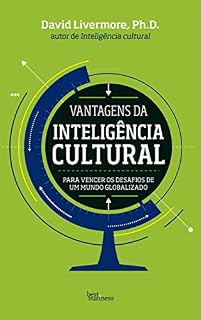 Livro Vantagens da inteligência cultural: Para vencer os desafios de um mundo globalizado