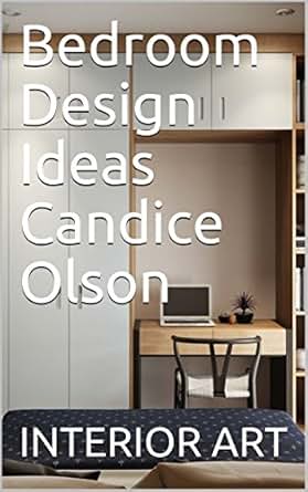 Amazon Com Bedroom Design Ideas Candice Olson Ebook Markus