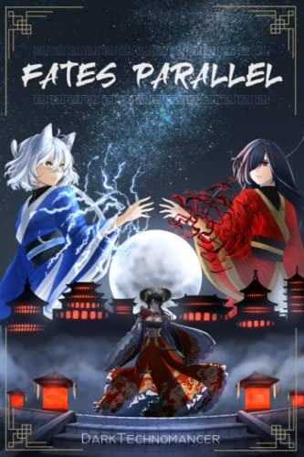 Fates Parallel: Vol. 2: Fates Parallel, Book 2