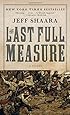 The Last Full Measure: A Novel of the Civil War (Civil War Trilogy)