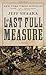 The Last Full Measure: A Novel of the Civil War (Civil War Trilogy)