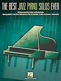 The Best Jazz Piano Solos Ever: 80 Classics, From Miles to Monk and More by 