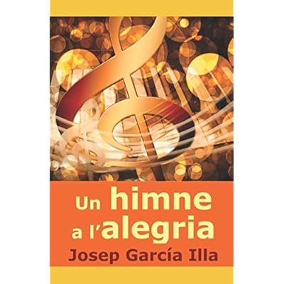 Un himne a l'alegria Un himne a l'alegria