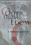 Out From Edom: Book I of the Irredente Chronicles