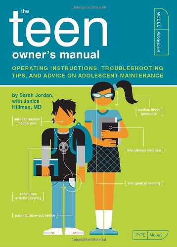The Teen Owner's Manual: Operating Instructions, Troubleshooting Tips, and Advice on Adolescent Main - //coolthings.us