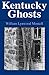 Kentucky Ghosts (New Books for New Readers) by William Lynwood Montell