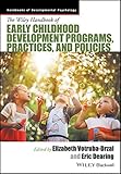 The Wiley Handbook of Early Childhood Development Programs, Practices, and Policies (Wiley Blackwell