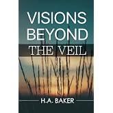 Visions Beyond the Veil
